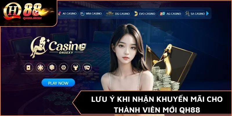 Lưu ý khi nhận khuyến mãi cho thành viên mới QH88