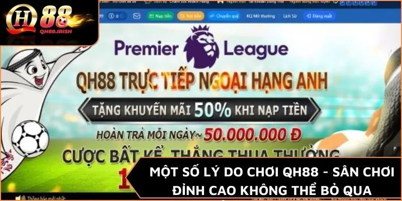 Sân chơi đẳng cấp và uy tín - Lý do chơi QH88 không bàn cãi