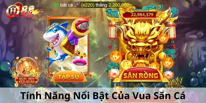 Những tính năng nổi bật của game vua săn cá